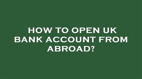 can you open a uk bank account from overseas